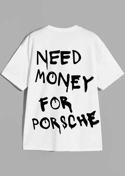 NEED MONEY FOR PORSCHE